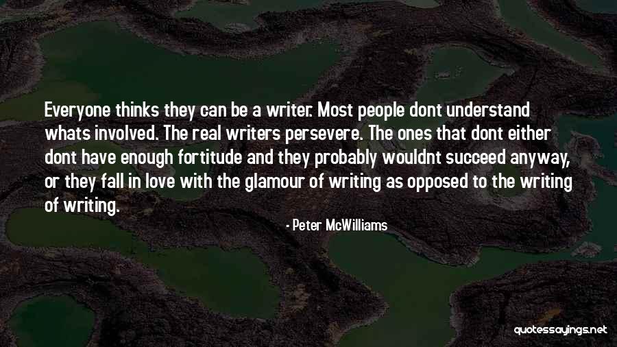 Love Persevere Quotes By Peter McWilliams