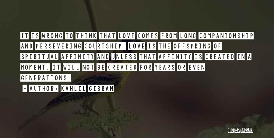 Love Persevering Quotes By Kahlil Gibran