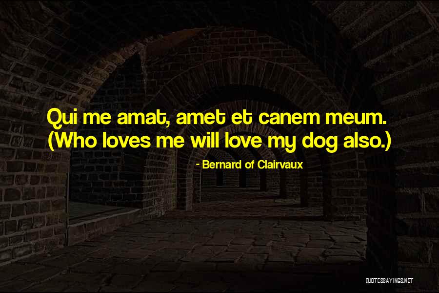 Love Pets Quotes By Bernard Of Clairvaux