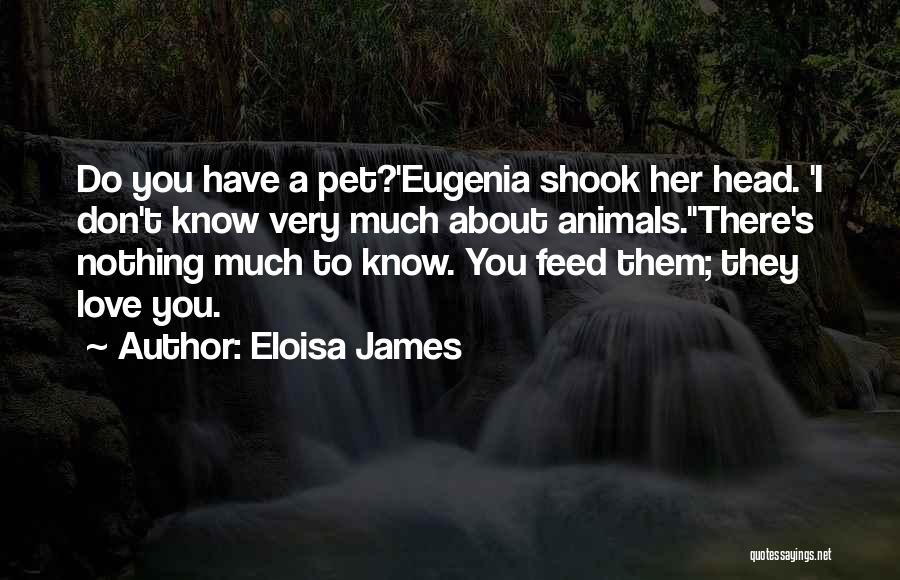 Love Pets Quotes By Eloisa James