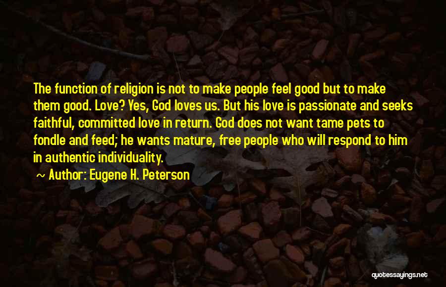 Love Pets Quotes By Eugene H. Peterson