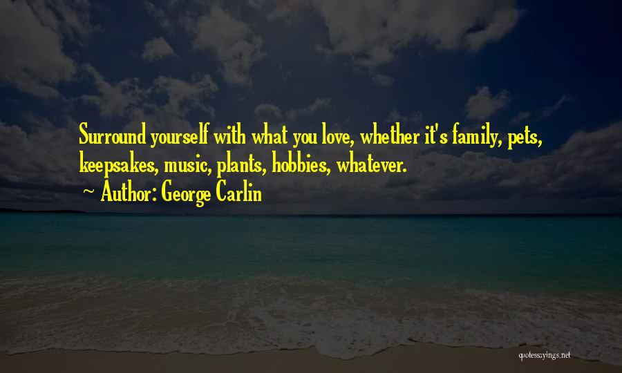 Love Pets Quotes By George Carlin Love Pets Quotes By George Carlin