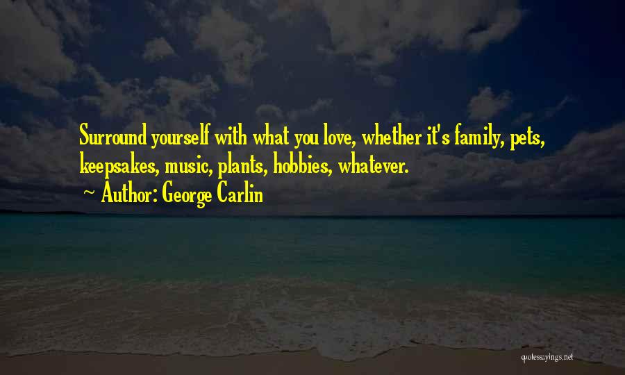 Love Pets Quotes By George Carlin