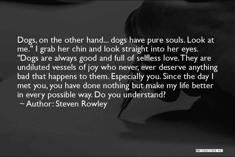 Love Pets Quotes By Steven Rowley