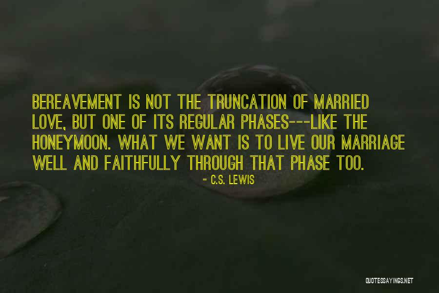 Love Phase Quotes By C.S. Lewis Love Phase Quotes By C.S. Lewis
