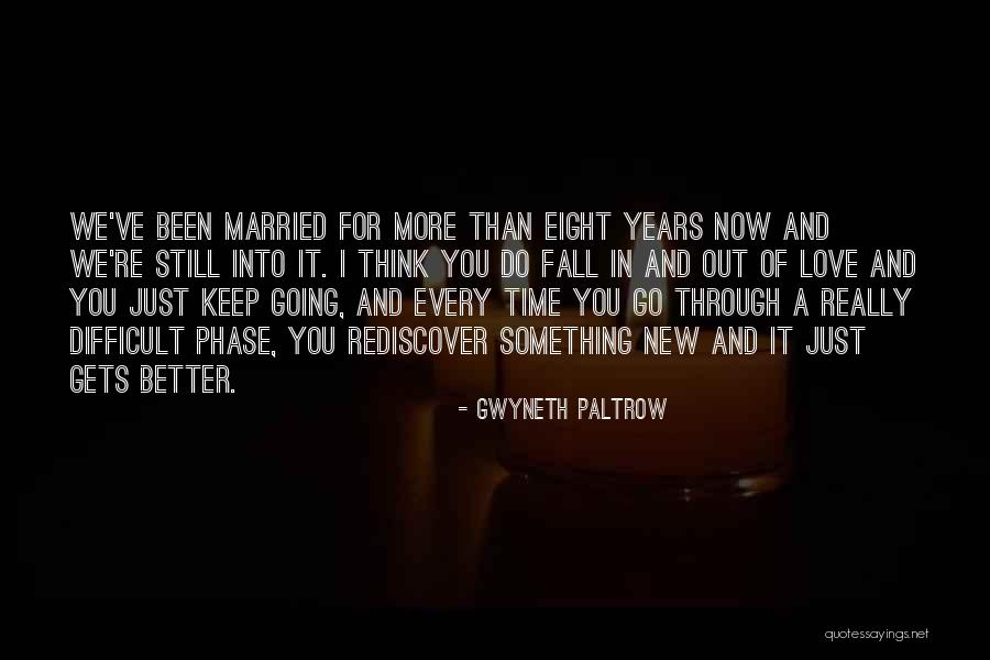 Love Phase Quotes By Gwyneth Paltrow Love Phase Quotes By Gwyneth Paltrow