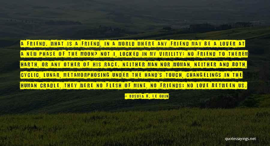 Love Phase Quotes By Ursula K. Le Guin Love Phase Quotes By Ursula K. Le Guin