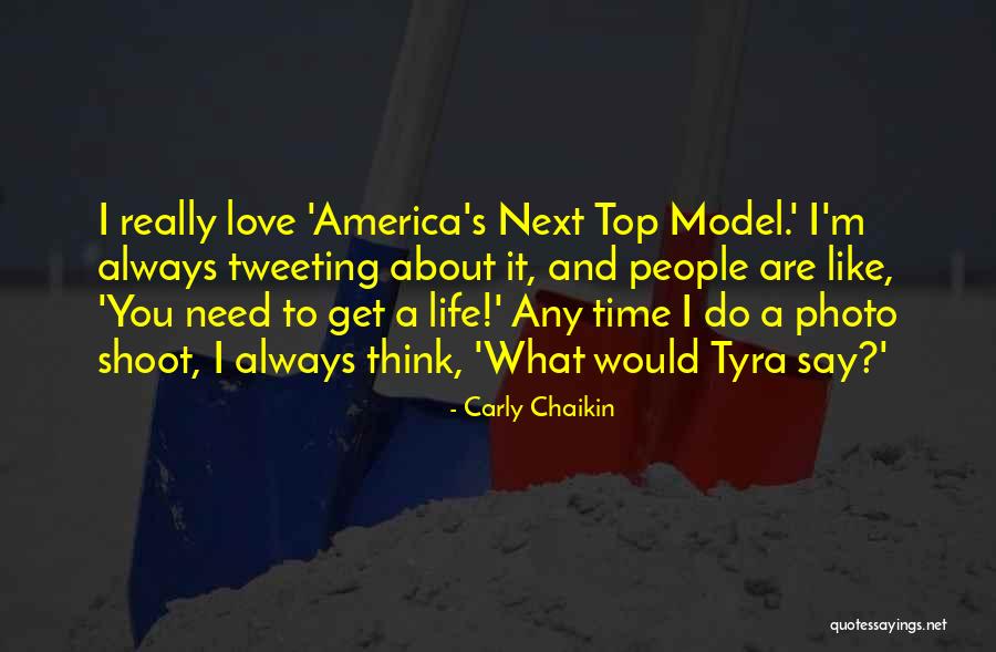 Love Photo Quotes By Carly Chaikin