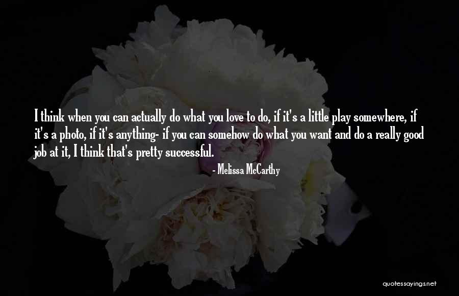 Love Photo Quotes By Melissa McCarthy