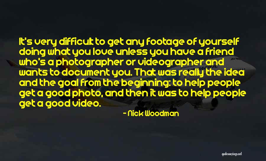 Love Photo Quotes By Nick Woodman