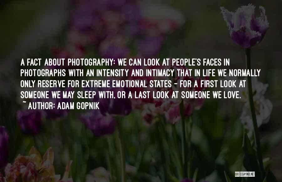 Love Photography Quotes By Adam Gopnik