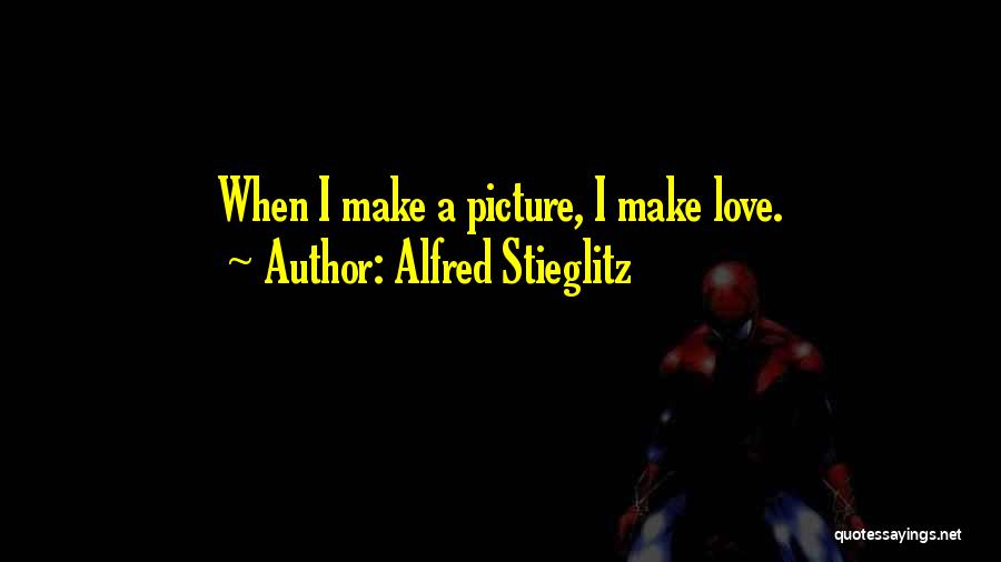 Love Photography Quotes By Alfred Stieglitz