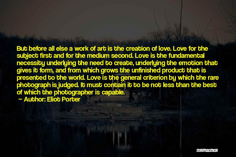 Love Photography Quotes By Eliot Porter