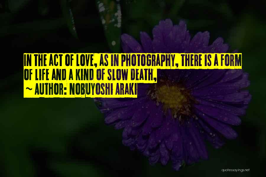 Love Photography Quotes By Nobuyoshi Araki