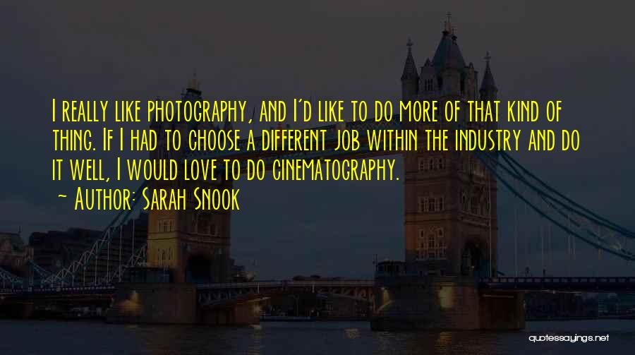 Love Photography Quotes By Sarah Snook