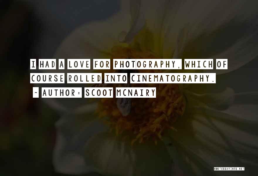 Love Photography Quotes By Scoot McNairy