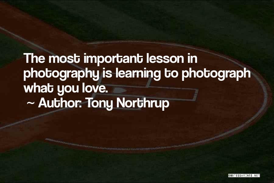 Love Photography Quotes By Tony Northrup