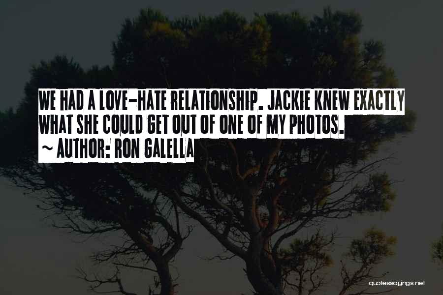 Love Photos Quotes By Ron Galella