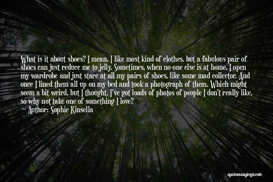 Love Photos Quotes By Sophie Kinsella