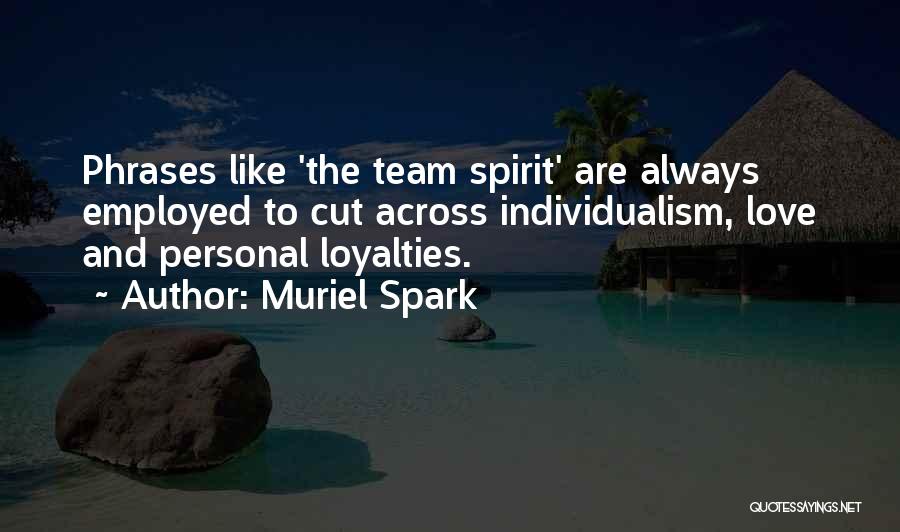 Love Phrases Quotes By Muriel Spark