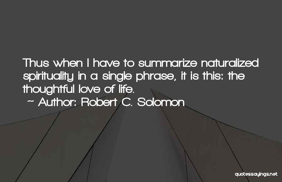 Love Phrases Quotes By Robert C. Solomon