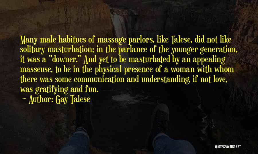 Love Physical Quotes By Gay Talese