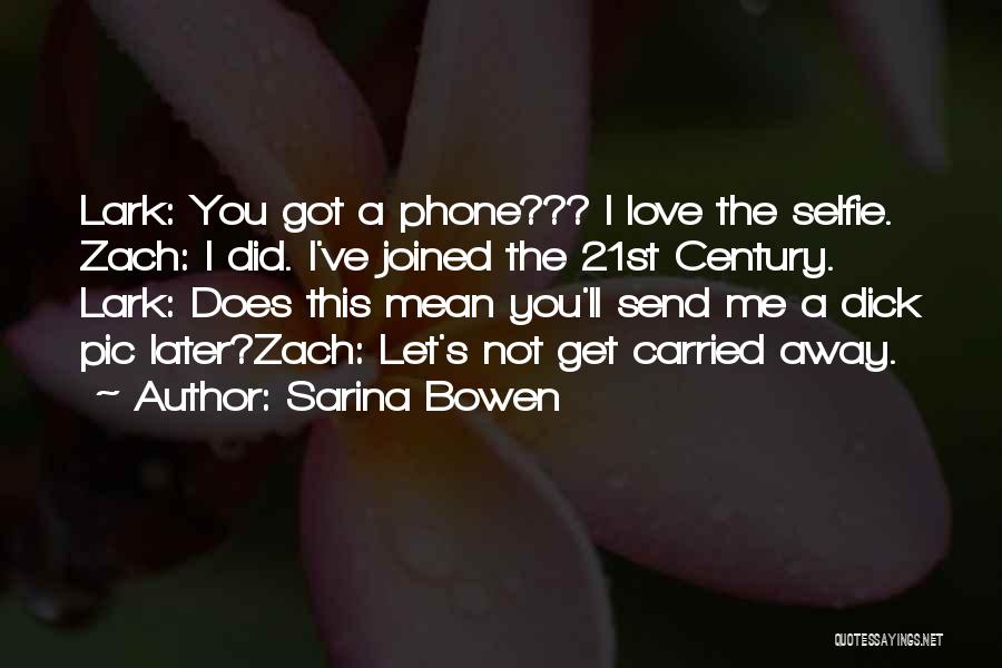 Love Pic Quotes By Sarina Bowen