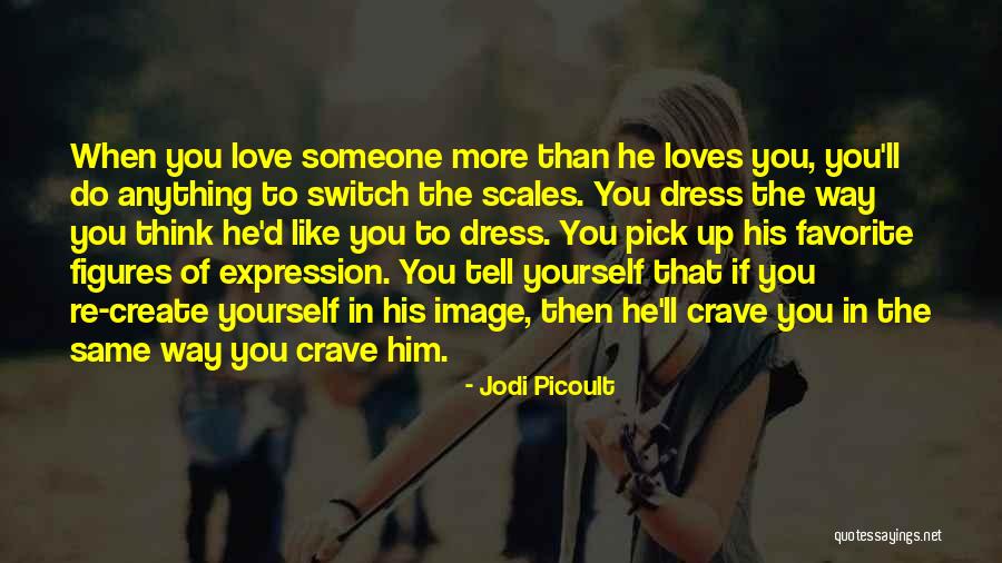 Love Pick Up Quotes By Jodi Picoult