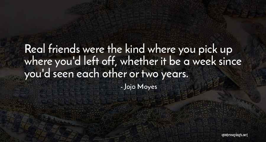 Love Pick Up Quotes By Jojo Moyes Love Pick Up Quotes By Jojo Moyes