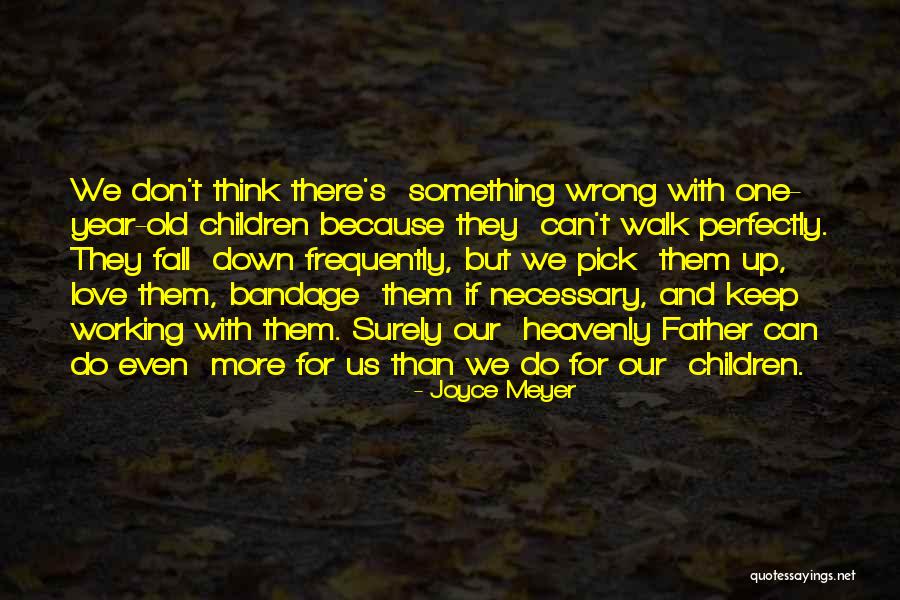 Love Pick Up Quotes By Joyce Meyer Love Pick Up Quotes By Joyce Meyer