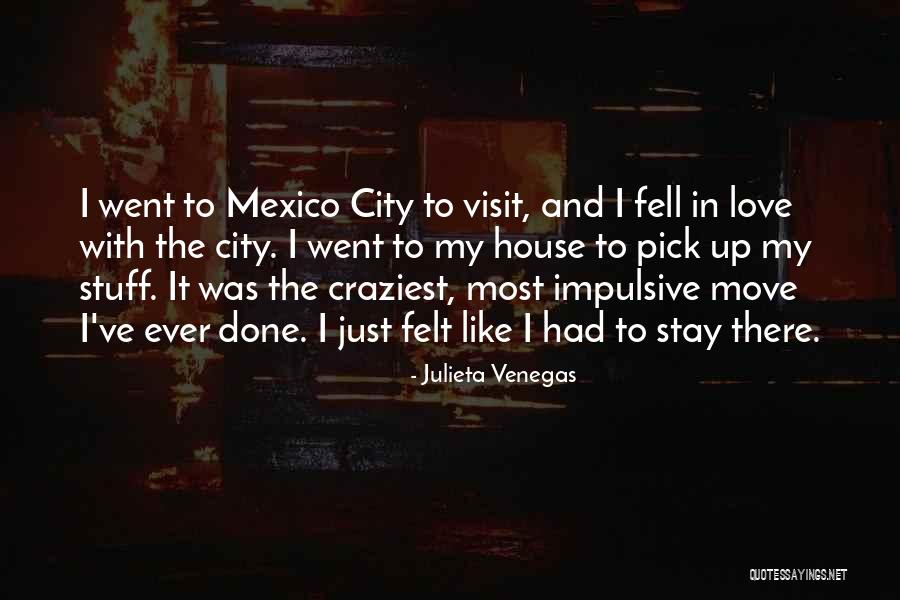 Love Pick Up Quotes By Julieta Venegas Love Pick Up Quotes By Julieta Venegas