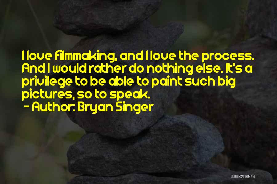 Love Pictures Quotes By Bryan Singer