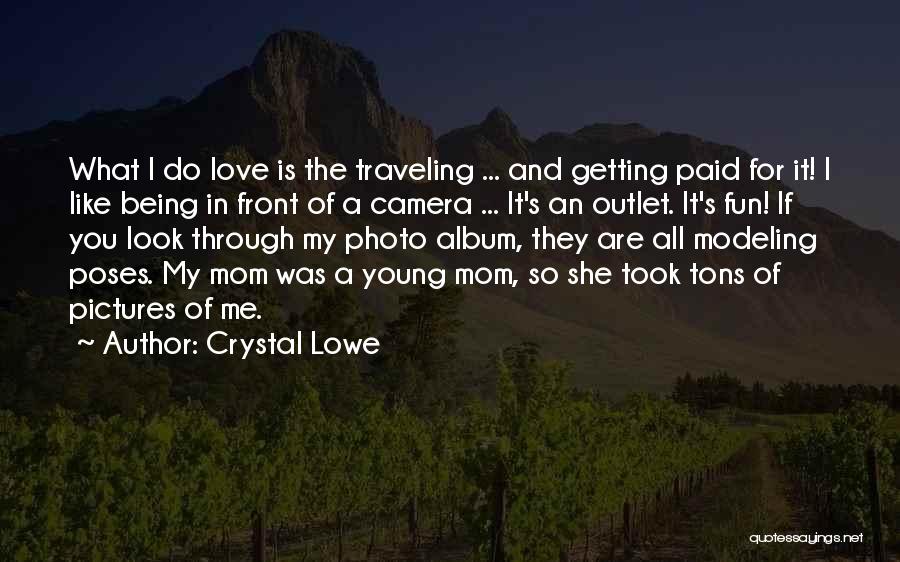 Love Pictures Quotes By Crystal Lowe