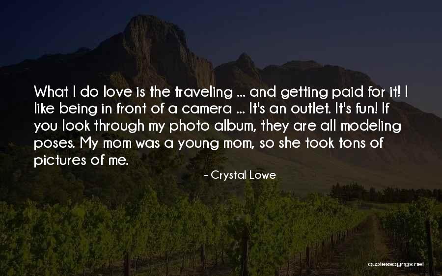 Love Pictures Quotes By Crystal Lowe