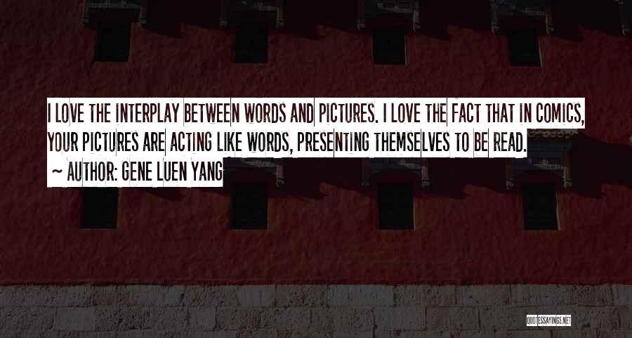 Love Pictures Quotes By Gene Luen Yang