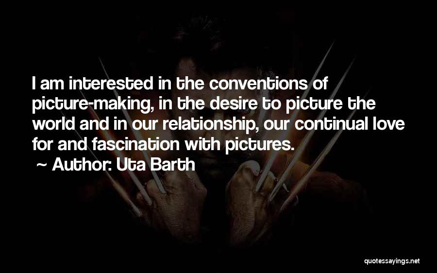 Love Pictures Quotes By Uta Barth