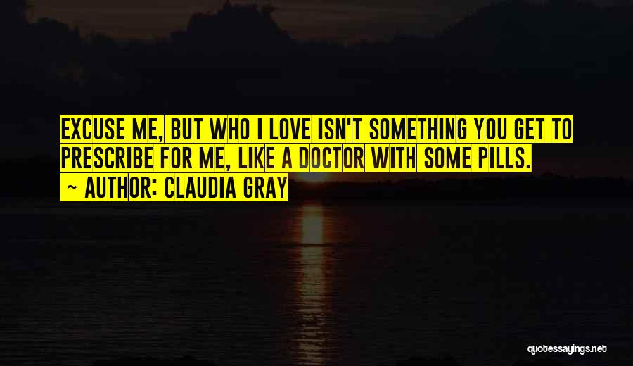 Love Pills Quotes By Claudia Gray