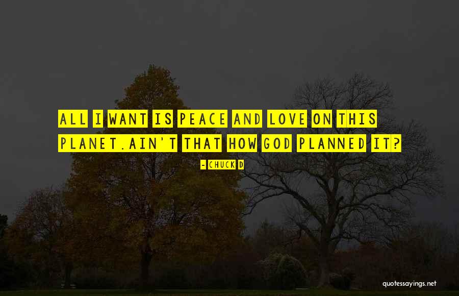 Love Planet Quotes By Chuck D