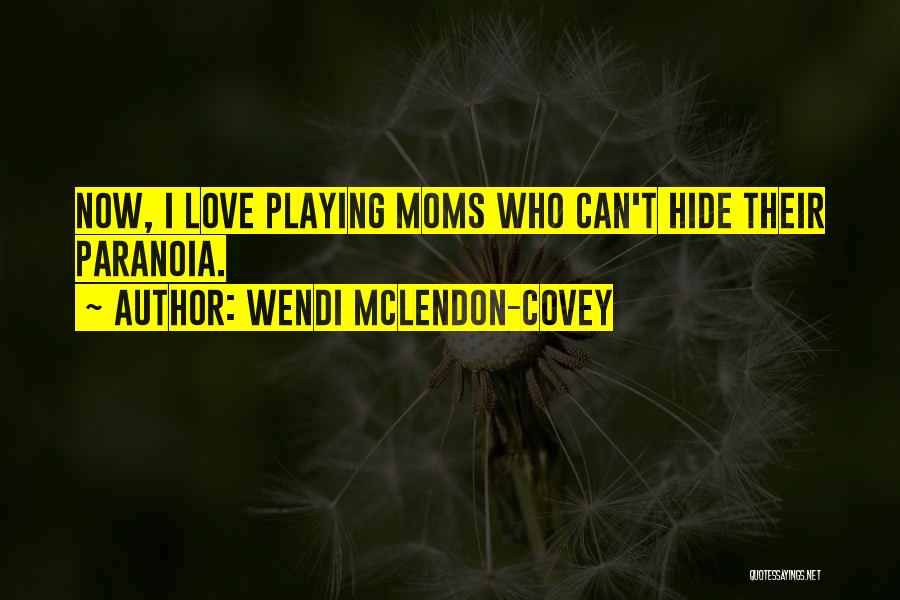 Love Playing Quotes By Wendi McLendon-Covey