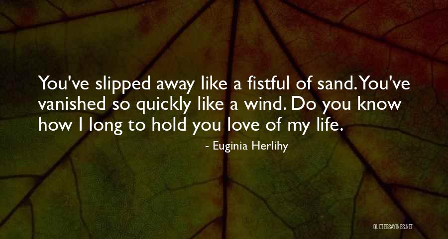 Love Poem Quotes By Euginia Herlihy