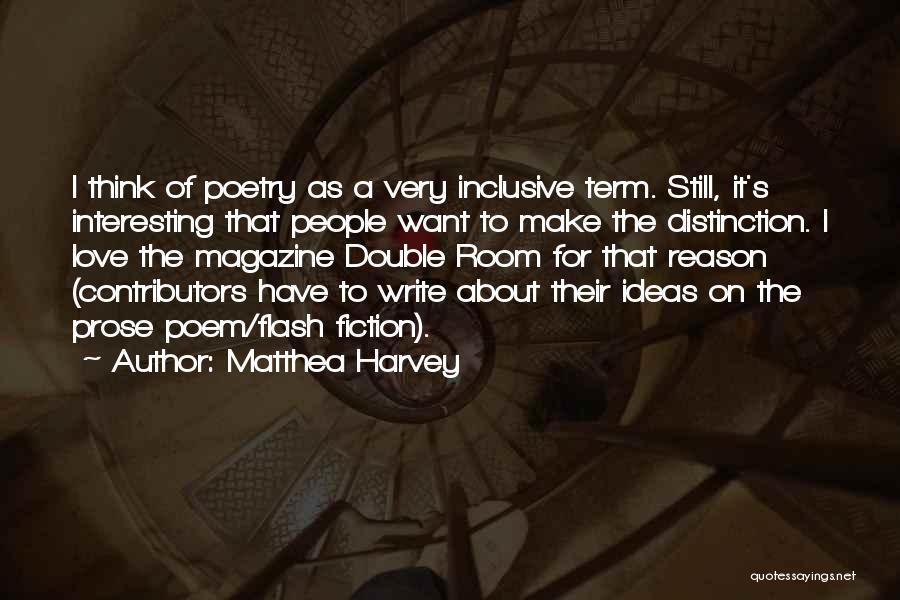 Love Poem Quotes By Matthea Harvey