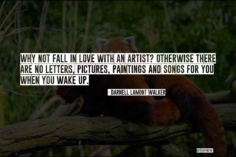Love Poems And Quotes By Darnell Lamont Walker Love Poems And Quotes By Darnell Lamont Walker
