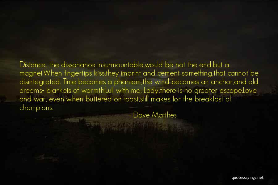 Love Poems And Quotes By Dave Matthes Love Poems And Quotes By Dave Matthes