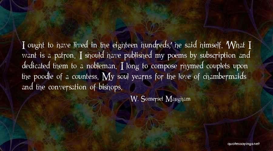 Love Poems And Quotes By W. Somerset Maugham Love Poems And Quotes By W. Somerset Maugham