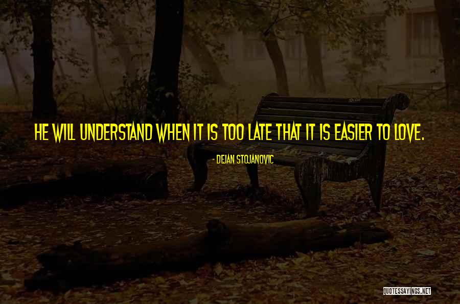 Love Poetry Quotes By Dejan Stojanovic Love Poetry Quotes By Dejan Stojanovic