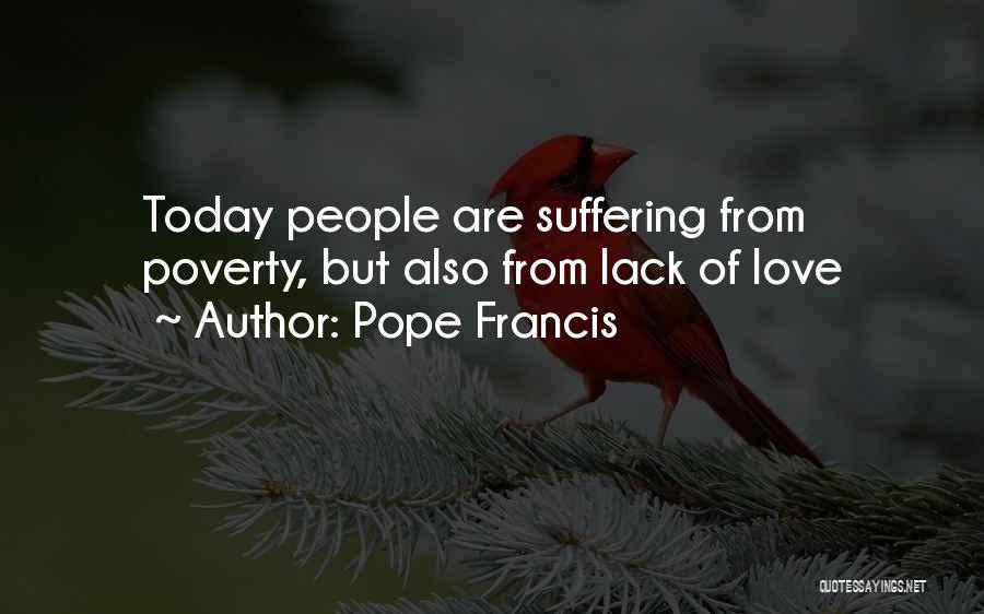 Love Pope Francis Quotes By Pope Francis