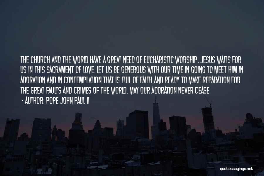 Love Pope John Paul Ii Quotes By Pope John Paul II