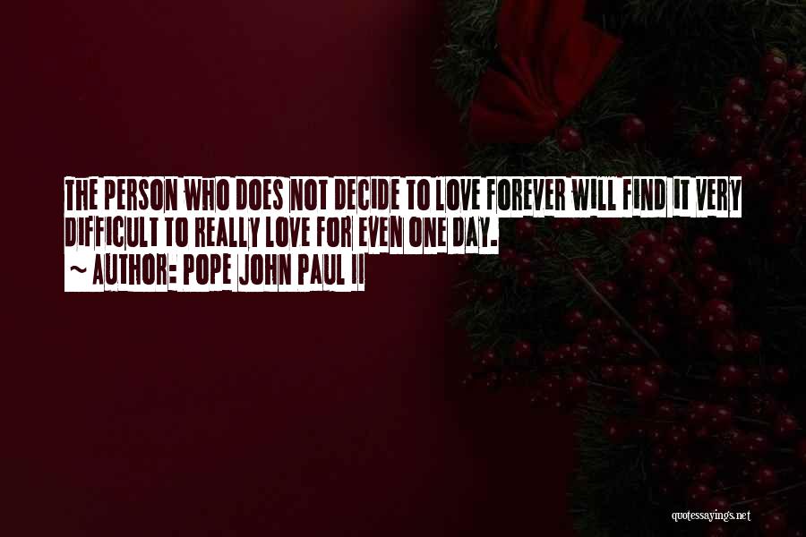 Love Pope John Paul Ii Quotes By Pope John Paul II