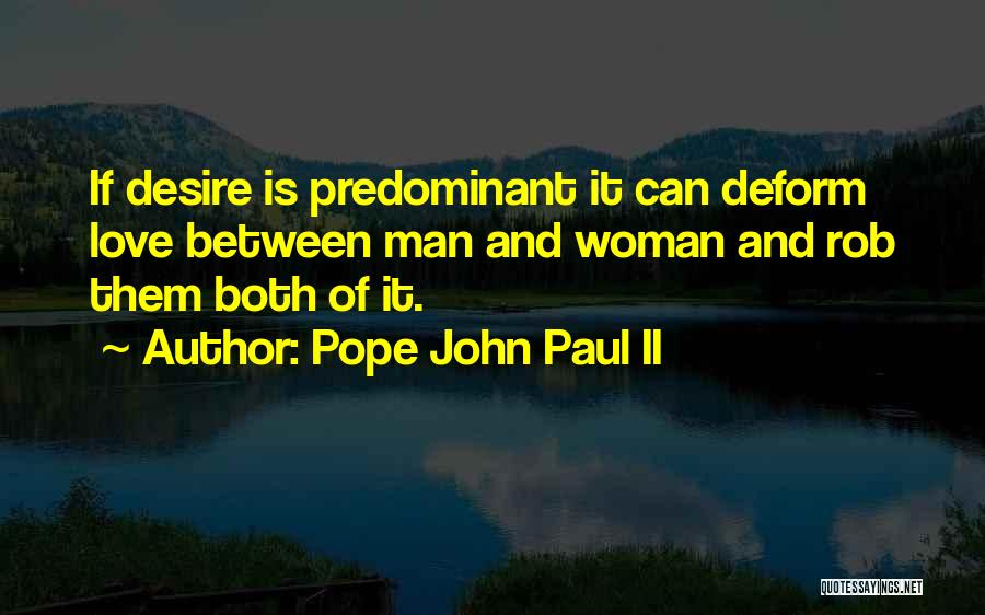 Love Pope John Paul Ii Quotes By Pope John Paul II