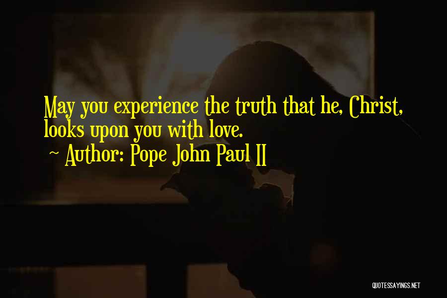 Love Pope John Paul Ii Quotes By Pope John Paul II